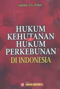 Image of Hukum Kehutanan dan Hukum Perkebunan di Indonesia