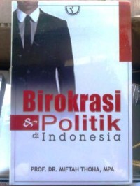 Image of birokrasi dan politik di indonesia