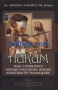 Image of hukum dari consilience menuju paradigma hukum konstruktif-transgresif