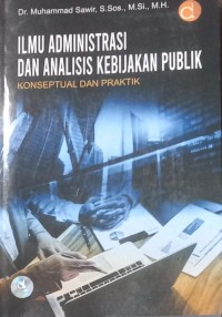 Image of Ilmu Administrasi Dan Analisis Kebijakan Publik