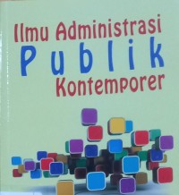 Image of Ilmu Administrasi Publik Kontemporer