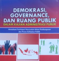 Image of Demokrasi, Governance, Dan Ruang Publik